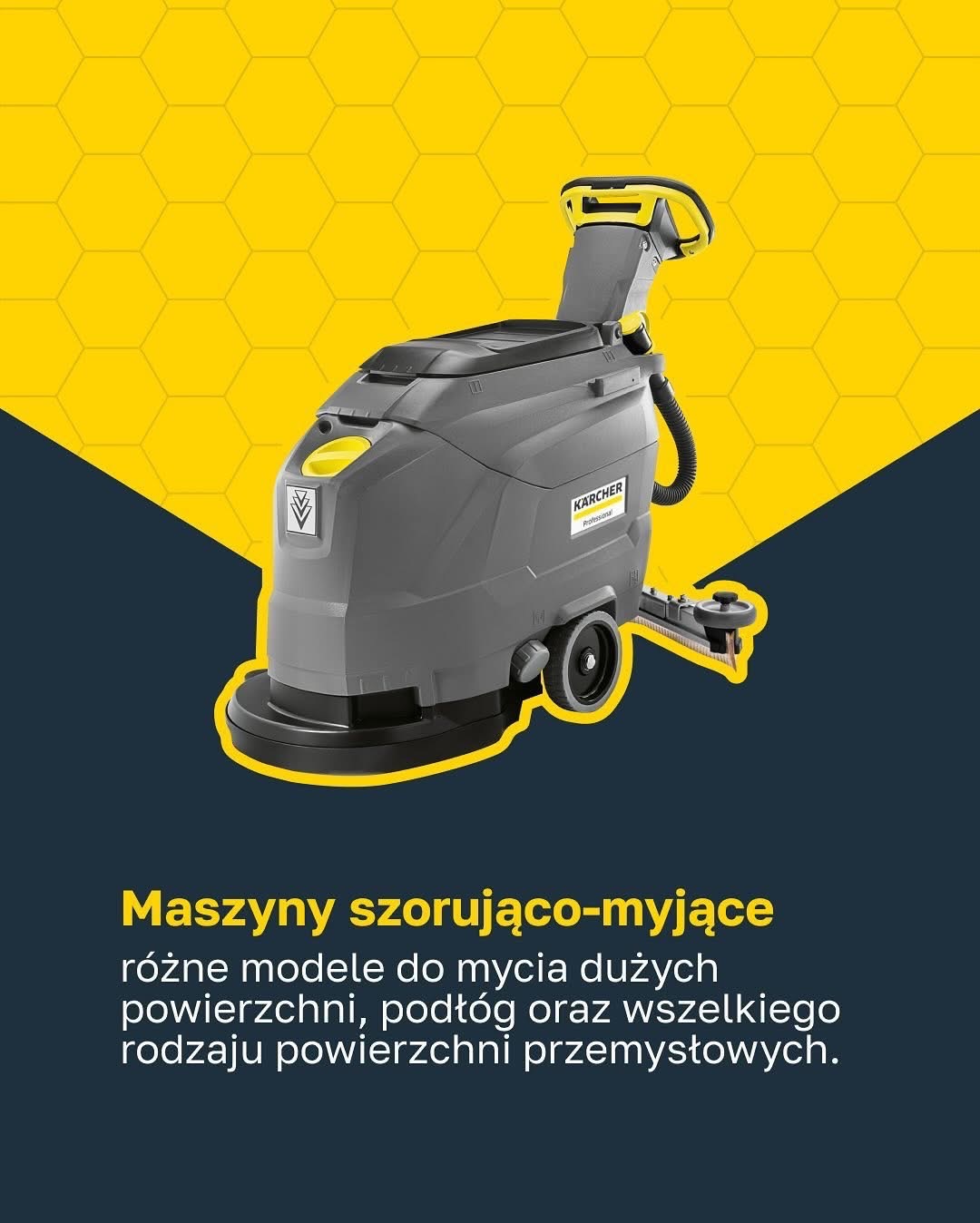 Profesjonalna szorowarka Kärcher w szaro-żółtej kolorystyce, przeznaczona do mycia dużych powierzchni przemysłowych, prezentowana na żółto-granatowym tle reklamowym.