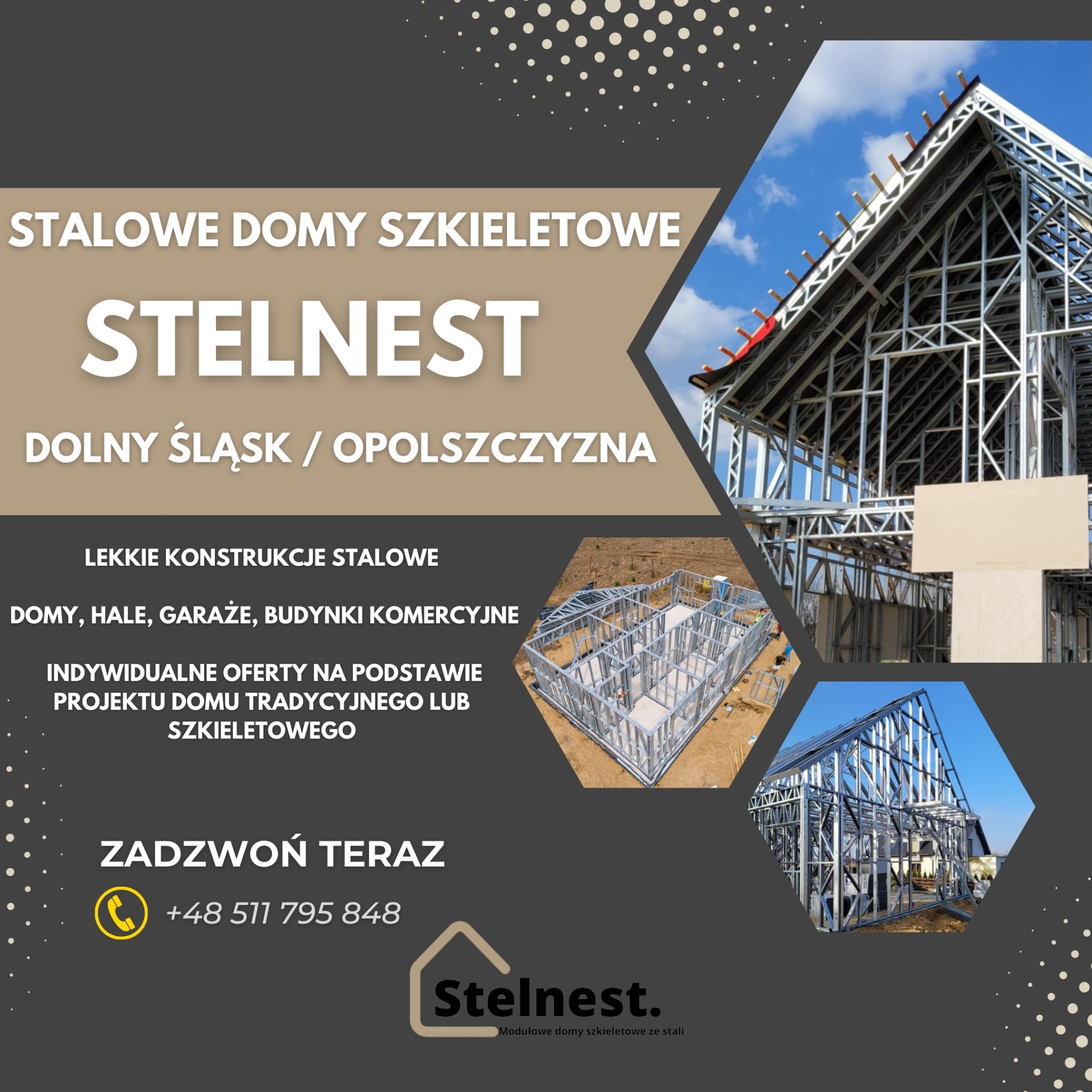 Grafika reklamowa firmy Stelnest z Dolnego Śląska/Opolszczyzny, specjalizującej się w lekkich konstrukcjach stalowych: domach, halach, garażach i budynkach komercyjnych. Na grafice widoczne trzy...