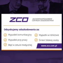 Reklama Zachodniopomorskiego Centrum Odszkodowań ZCO, informująca o odzyskiwaniu odszkodowań za wypadki komunikacyjne, przy pracy, błędy medyczne, wypadki w rolnictwie i śmierć bliskiej osoby.