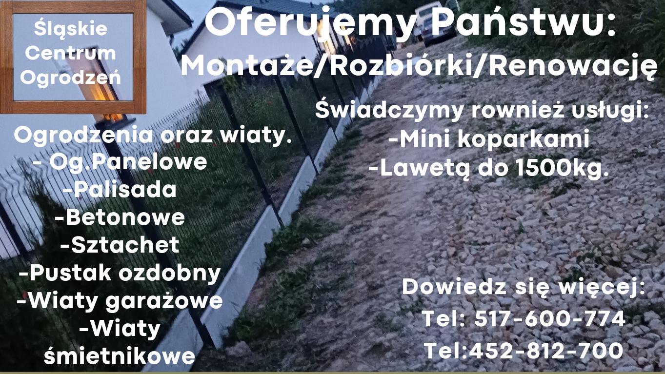 Baner reklamowy firmy Śląskie Centrum Ogrodzeń z ofertą montażu, rozbiórki i renowacji ogrodzeń panelowych, palisadowych, betonowych, sztachetowych, z pustaków ozdobnych oraz wiat garażowych...