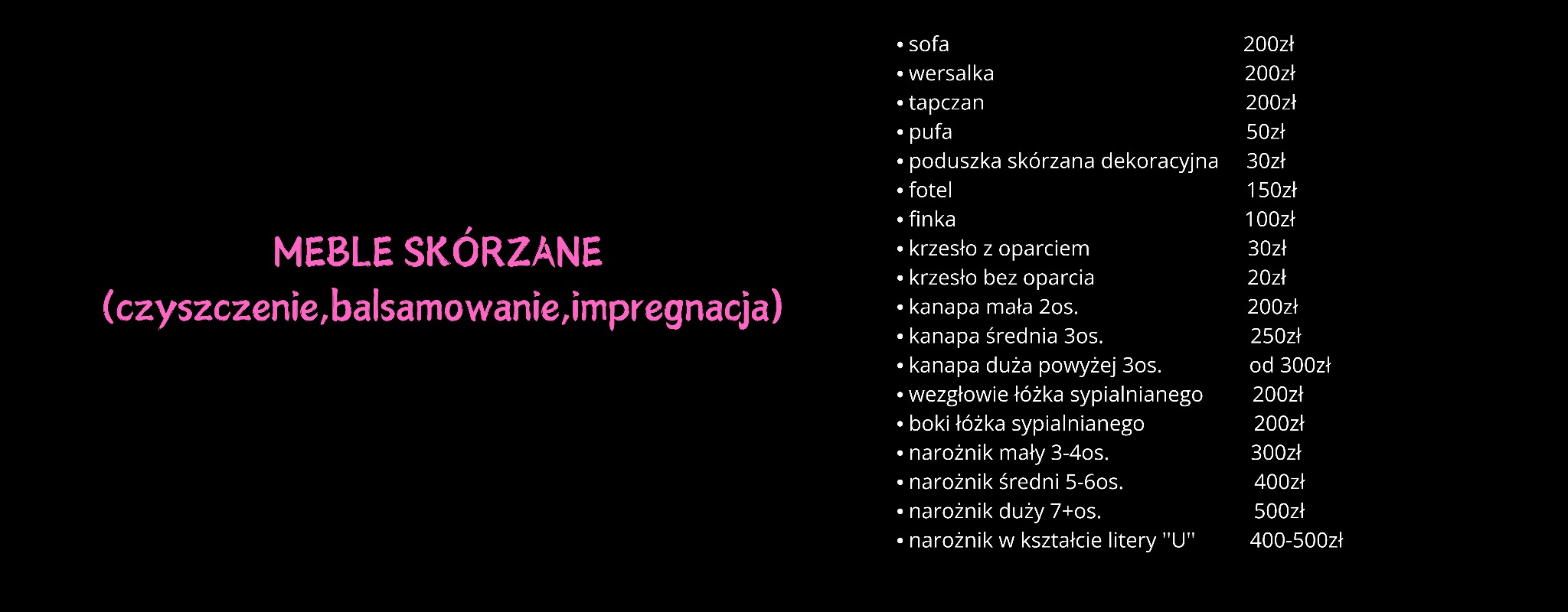 Lista cen za czyszczenie, balsamowanie i impregnację mebli skórzanych takich jak sofa, wersalka, tapczan, pufa, fotel, kanapa i narożnik.
