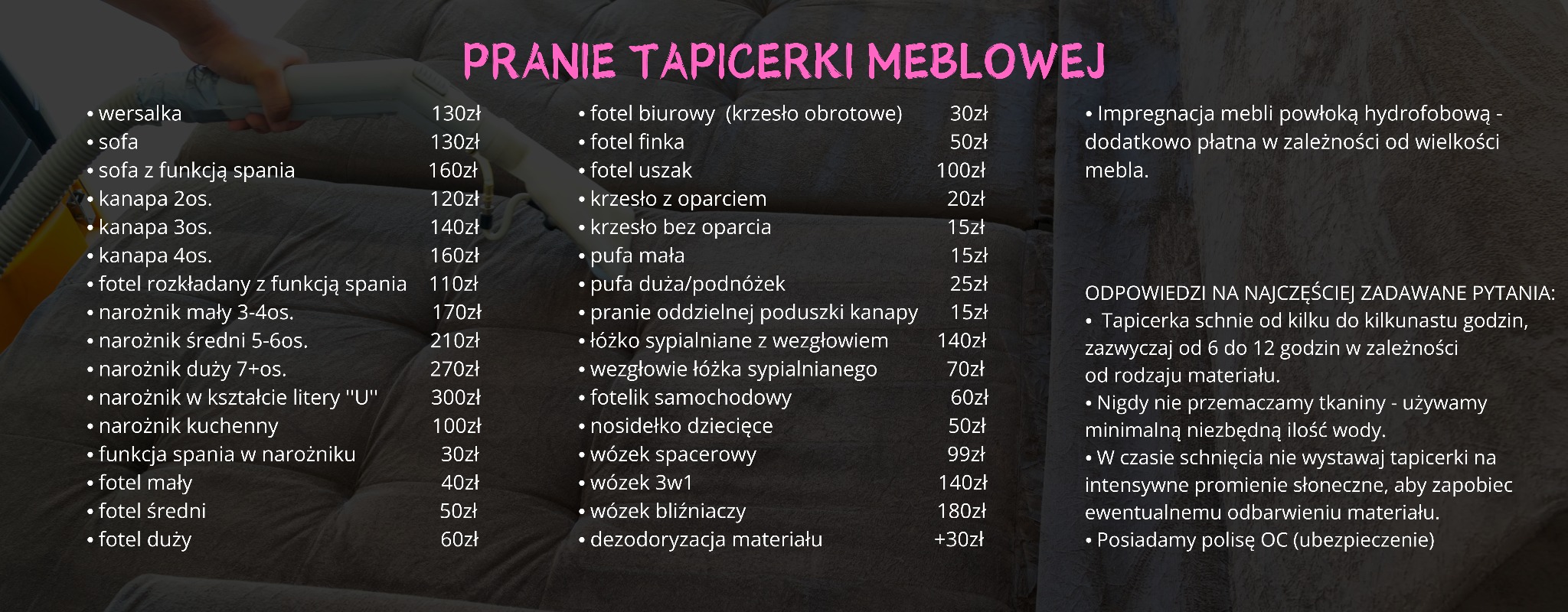 Cennik prania tapicerki meblowej w Kolonii Ostrowickiej. Lista usług z cenami: wersalka, sofa, kanapa, fotel, narożnik, łóżko, wózek. Dodatkowe informacje o impregnacji i suszeniu.