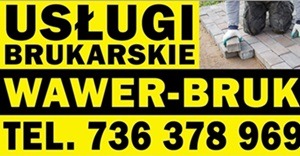 Żółto-czarny szyld reklamowy z napisem 'USŁUGI BRUKARSKIE WAWER-BRUK TEL. 736 378 969', w tle fragment układanej kostki brukowej i dłonie w rękawicach