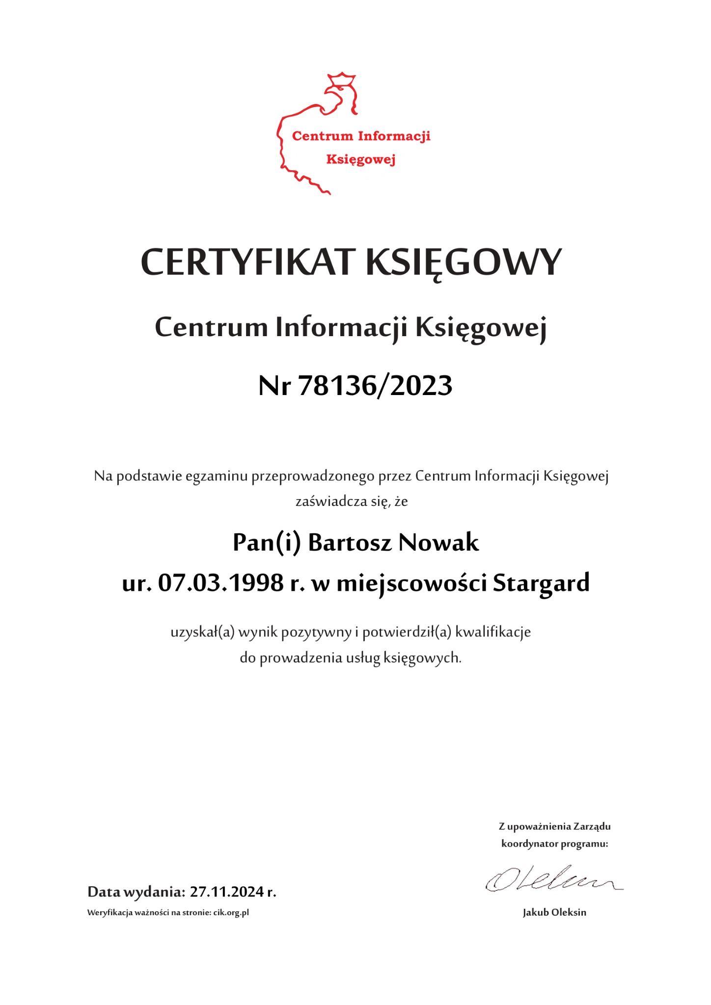 Skan Certyfikatu Księgowego wydanego przez Centrum Informacji Księgowej, numer 78136/2023, potwierdzający kwalifikacje Bartosza Nowaka do prowadzenia usług księgowych, data wydania 27.11.2024,...