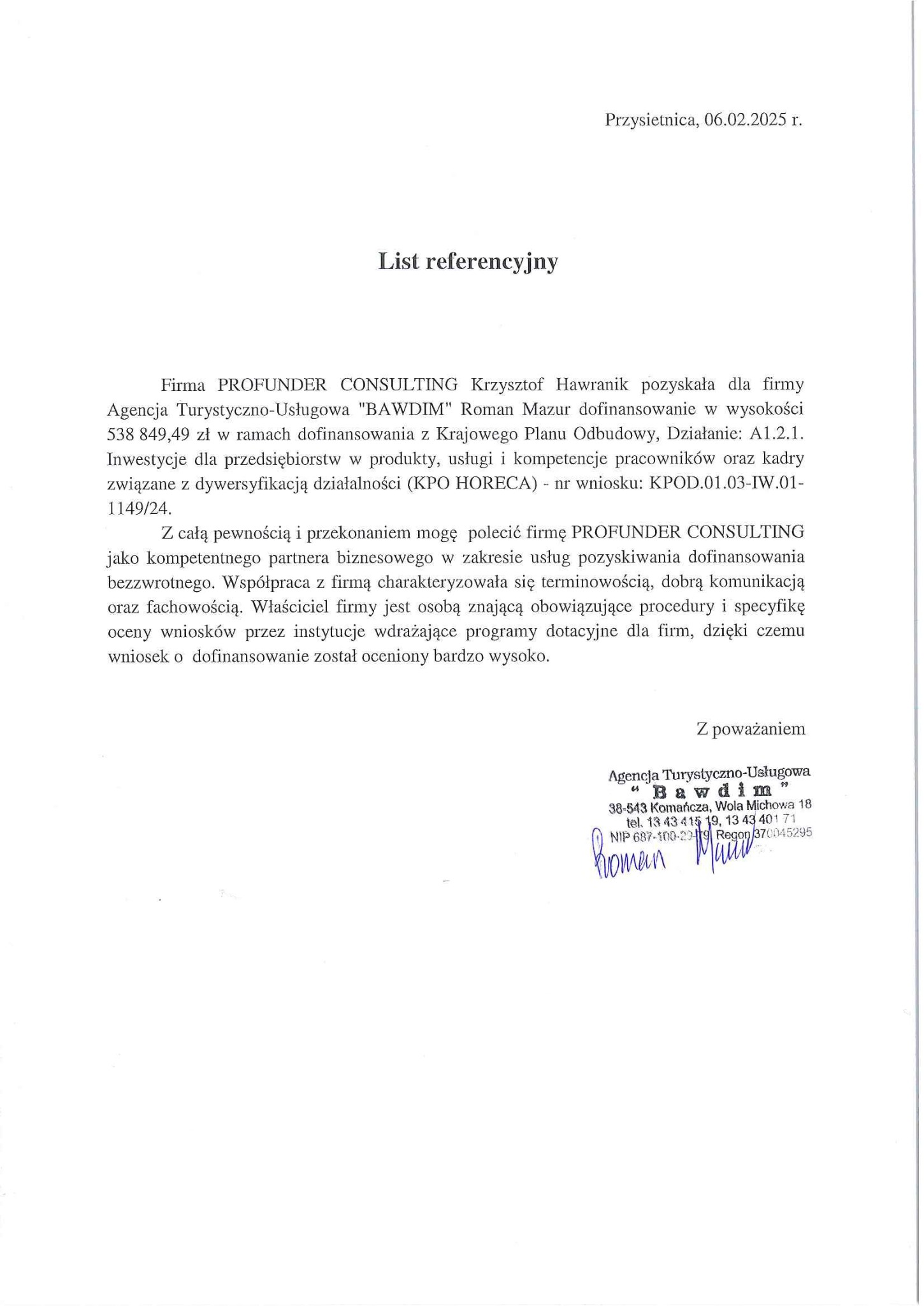 Referencje - pozyskanie dotacji w kwocie około 540 tys.zł dla firmy BAWDIM