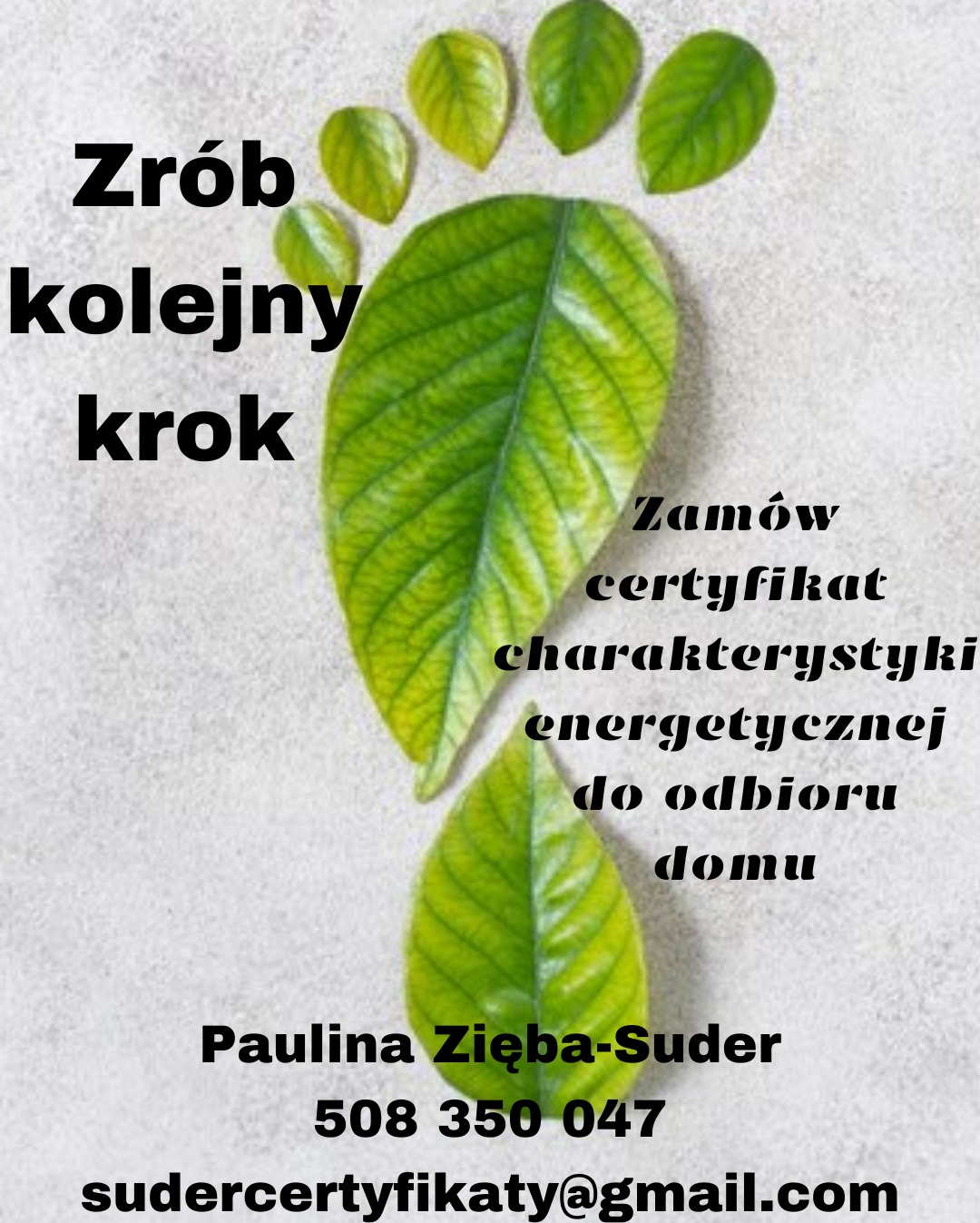 Grafika reklamowa: ślad stopy uformowany z zielonych liści, zachęcający do zamówienia certyfikatu charakterystyki energetycznej domu, z danymi kontaktowymi Pauliny Zięby-Suder.