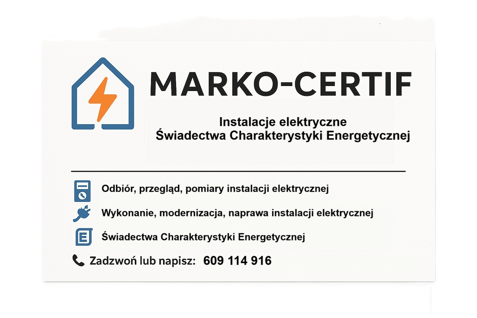 Wizytówka firmy Marko-Certif: instalacje elektryczne, świadectwa energetyczne, odbiór, przegląd, pomiary, wykonanie, modernizacja, naprawa. Numer telefonu.
