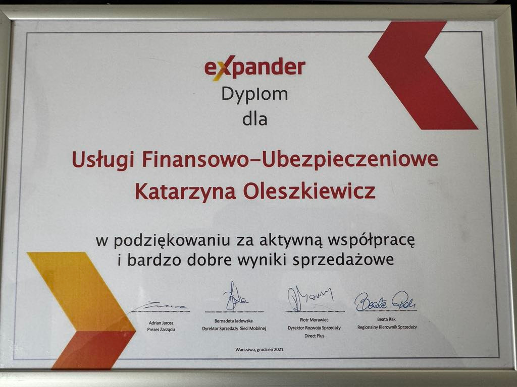 Dyplom Expander dla Katarzyny Oleszkiewicz za aktywne współdziałanie i bardzo dobre wyniki sprzedażowe usług finansowo-ubezpieczeniowych, z podpisami Adriana Jarosza, Bernadety Jadowskiej, Piotra...