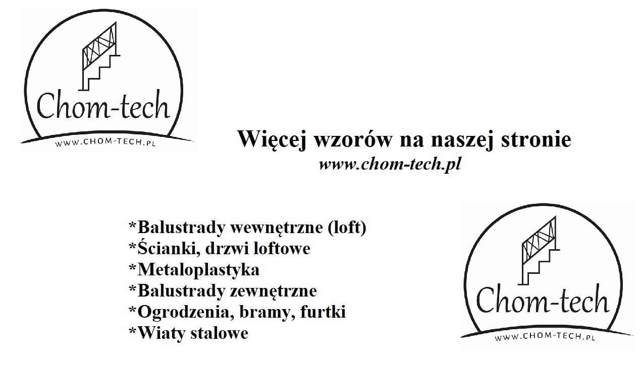 Logo firmy Chom-tech prezentujące graficzny symbol schodów z balustradą, tekst 'Więcej wzorów na naszej stronie www.chom-tech.pl' oraz listę oferowanych produktów: balustrady wewnętrzne, ścianki...