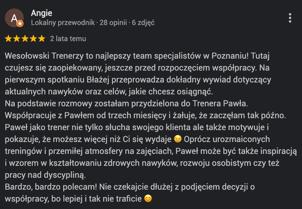 Opinia klientki o trenerach Wesołowski Trenerzy z Poznania. Klientka poleca trenera Pawła za motywację, słuchanie i pomoc w kształtowaniu zdrowych nawyków.