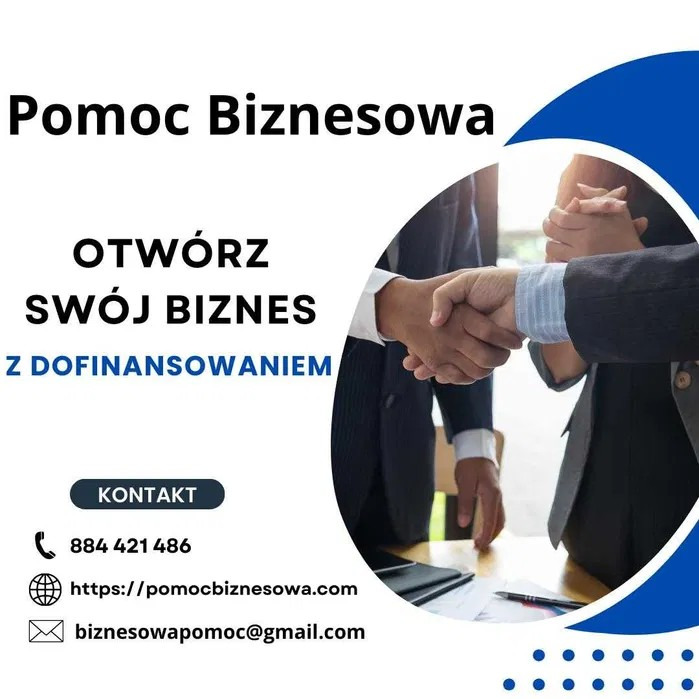 Grafika reklamowa z hasłem 'Pomoc Biznesowa. Otwórz swój biznes z dofinansowaniem', uścisk dłoni w tle, dane kontaktowe: numer telefonu, adres strony internetowej i adres e-mail.