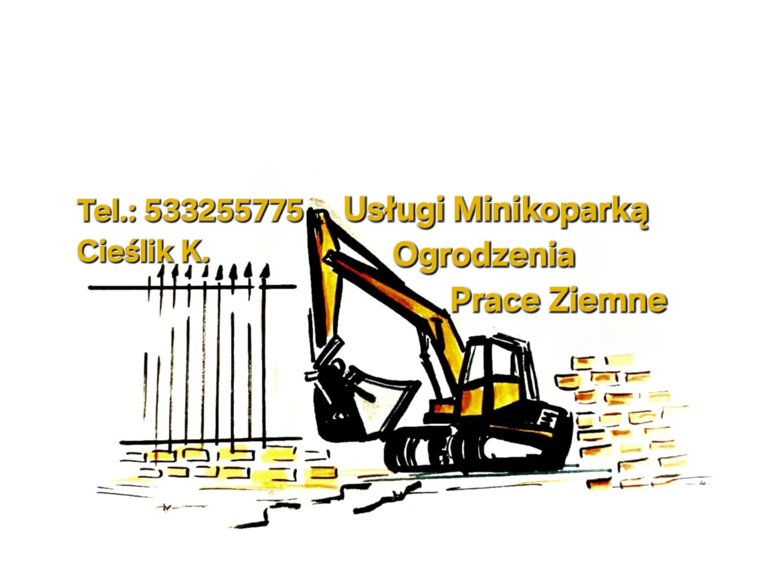 Ręcznie rysowana grafika reklamowa firmy z Sanoka oferującej usługi minikoparką, montaż ogrodzeń i prace ziemne, z numerem telefonu i nazwą firmy Cieślik K.