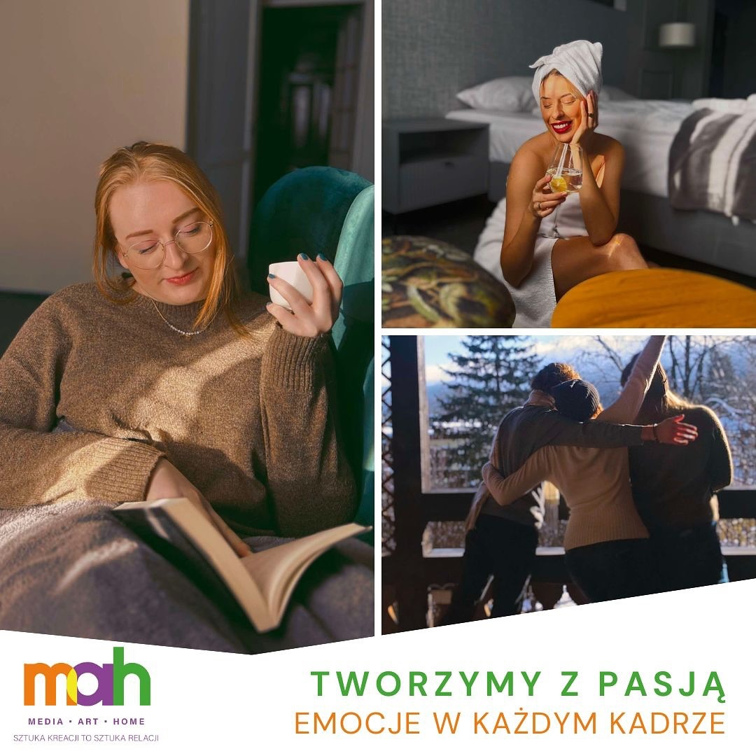 Kolaż trzech zdjęć: kobieta czyta książkę z filiżanką, kobieta w ręczniku pije drinka, grupa przyjaciół obejmuje się na balkonie z widokiem na góry. W dolnej części logo firmy 'mah' oraz slogan...