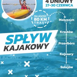 Mikołaj Stępień - Plakat reklamujący spływ kajakowy w 2024 roku. Na plakacie widoczny kajakarz na wodzie, informacje o dacie, długości trasy oraz miejscowościach na trasie spływu.