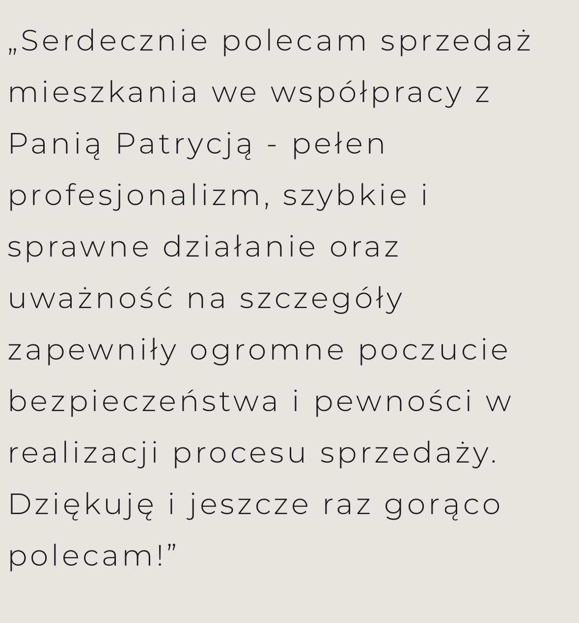Tekst rekomendacji sprzedaży mieszkania, podkreślający profesjonalizm i sprawne działanie, z podziękowaniem dla Pani Patrycji.
