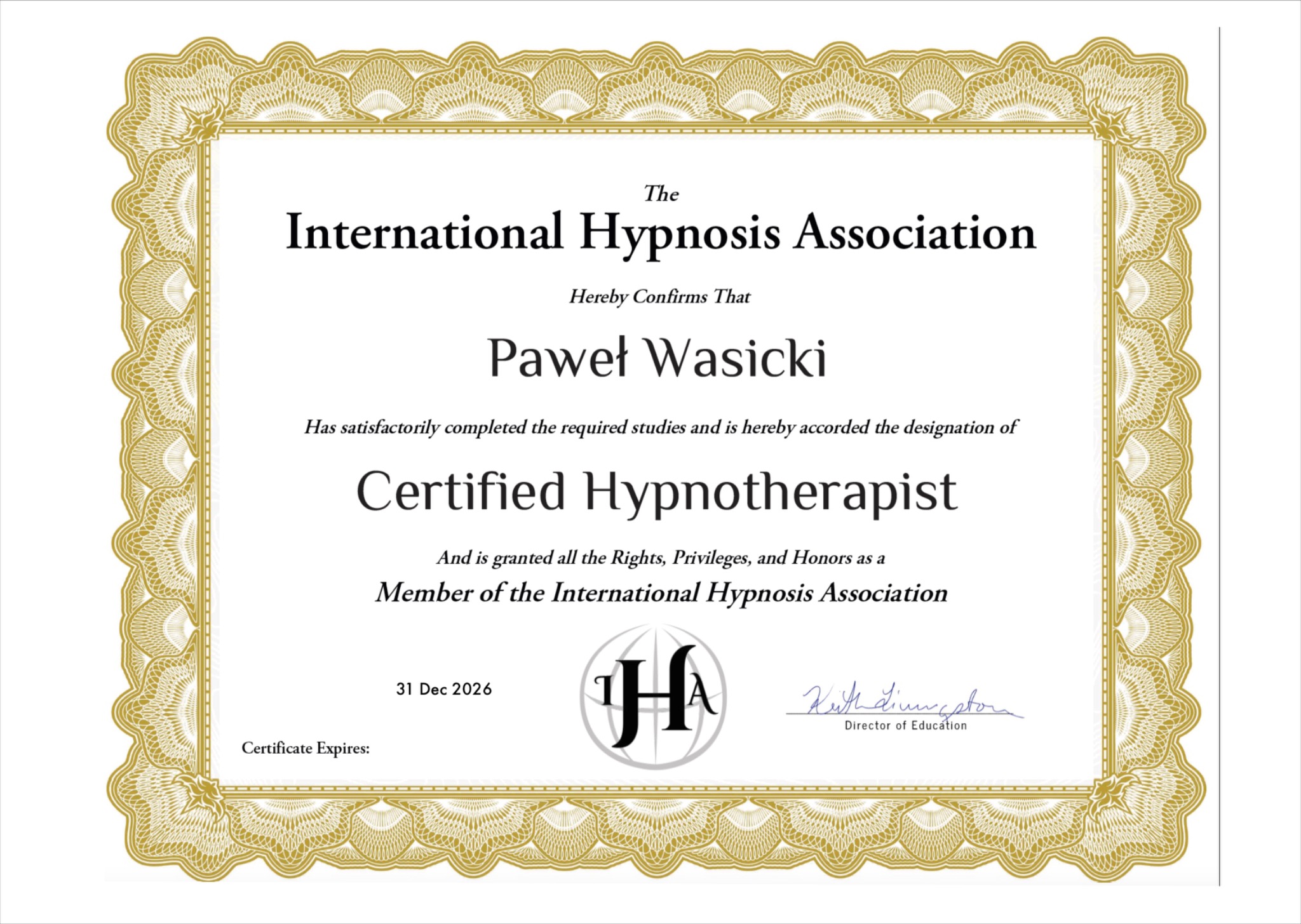 Certyfikat ukończenia kursu i uzyskania tytułu Certified Hypnotherapist przez Pawła Wasickiego, wydany przez The International Hypnosis Association, ważny do 31 grudnia 2026, z ozdobną...