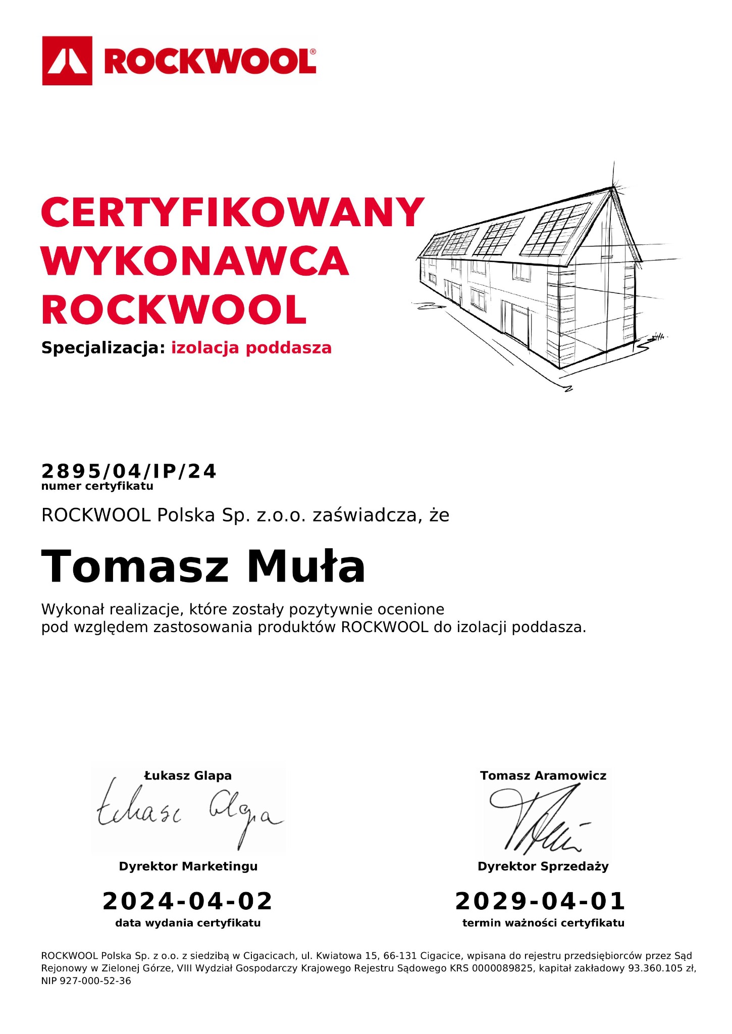 Certyfikat ROCKWOOL dla wykonawcy izolacji poddasza, z datami ważności i szkicem domu. Dokument potwierdza specjalizację w izolacji poddaszy.