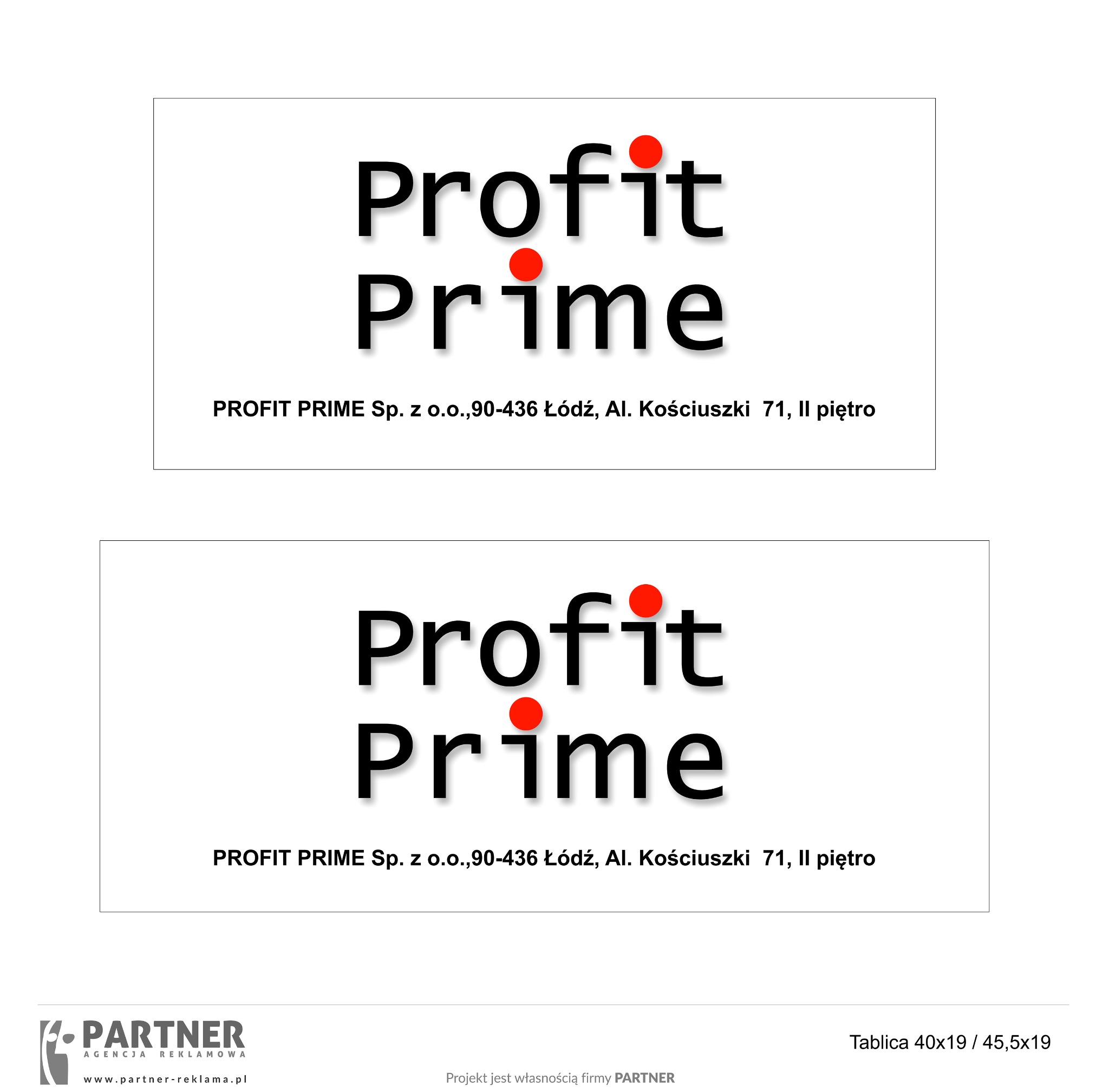 Projekt tablicy reklamowej Profit Prime Sp. z o.o. z adresem w Łodzi, Al. Kościuszki 71, II piętro. Na tablicy czerwone kropki nad literami 'i' w słowach 'Profit' i 'Prime'. W dolnej części...