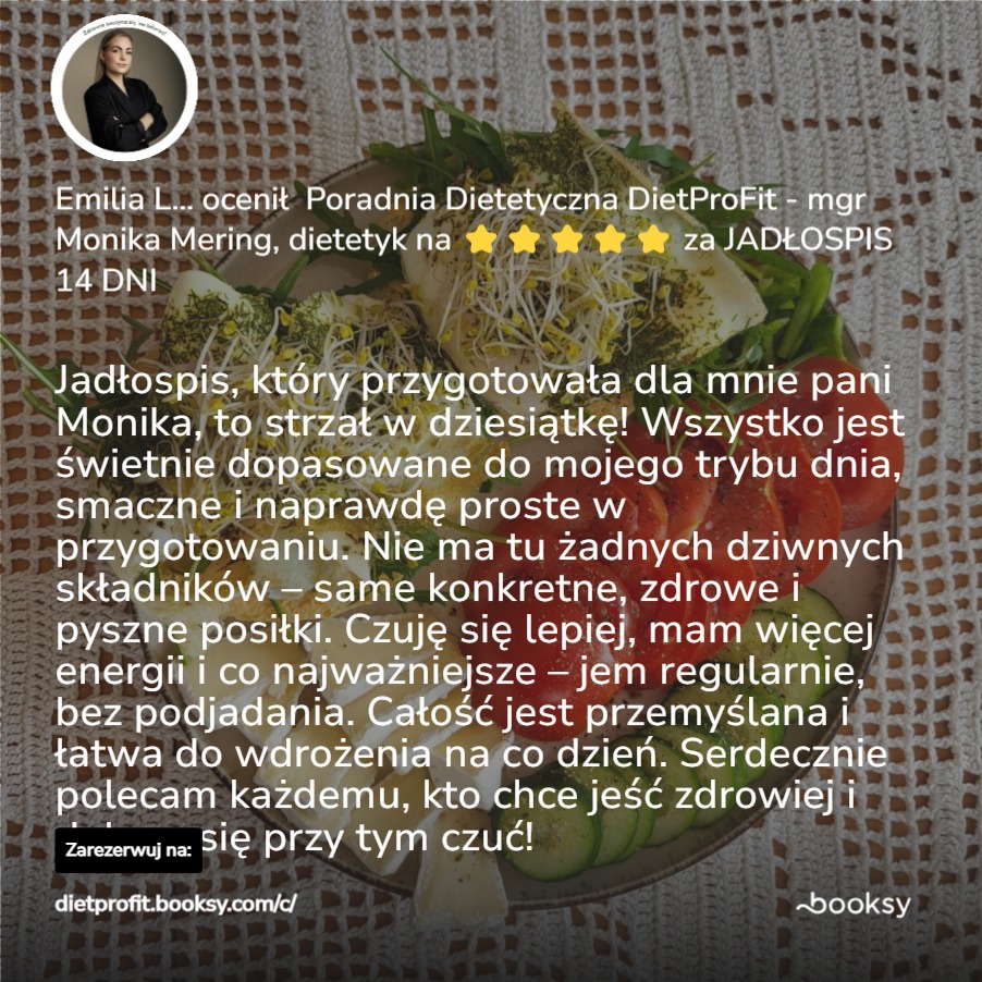Opinia klientki o jadłospisie od dietetyka Moniki Mering, z oceną 5 gwiazdek i pozytywnym komentarzem o dopasowaniu, smaku i prostocie przygotowania posiłków.