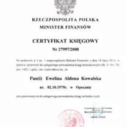 Skan Certyfikatu Księgowego wydanego przez Ministra Finansów Rzeczypospolitej Polskiej, potwierdzający uprawnienia do usługowego prowadzenia ksiąg rachunkowych dla Eweliny Aldony Kowalskiej, wydany...
