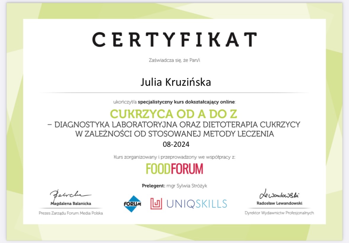 Certyfikat ukończenia kursu dokształcającego online: Cukrzyca od A do Z - diagnostyka laboratoryjna oraz dietoterapia cukrzycy w zależności od stosowanej metody leczenia, wystawiony dla Julii...