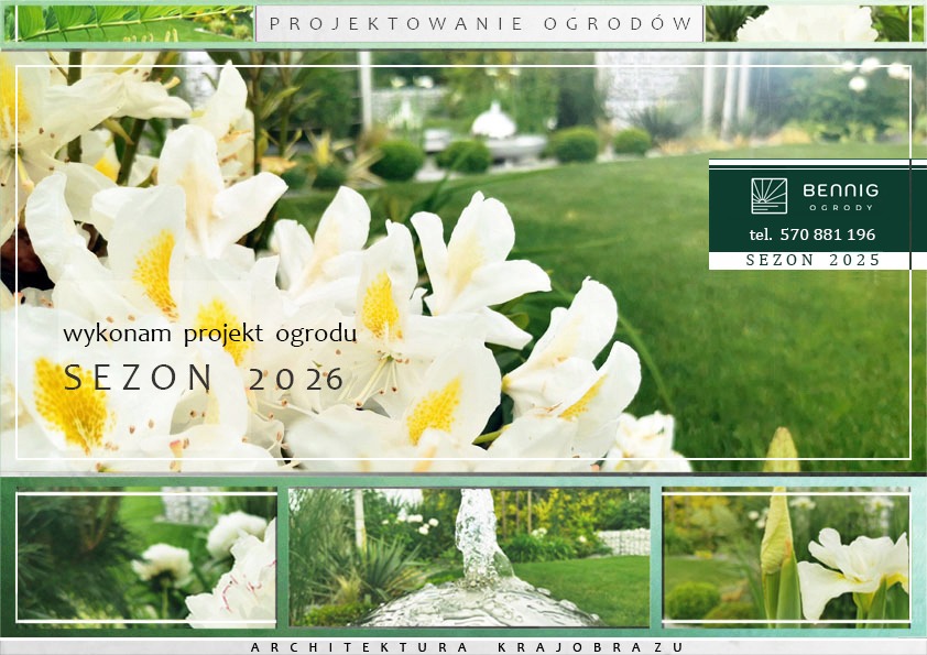 Kompozycja graficzna z białymi kwiatami i miniaturami ogrodów. Napisy: Projektowanie Ogrodów, Architektura Krajobrazu, logo firmy Bennig Ogrody, sezon 2025/2026.