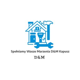 DAMIAN KAPUSZ SPEŁNIAMY WASZE MARZENIA D&M - Pergole Na Wymiar Łąka