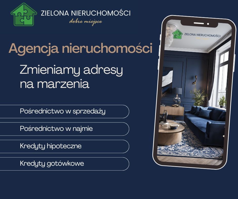 Reklama agencji nieruchomości 'Zielona Nieruchomości' z hasłem 'Zmieniamy adresy na marzenia'. W tle smartfon prezentujący wizualizację wnętrza: salon z granatową sofą, dywanem w stylu vintage...