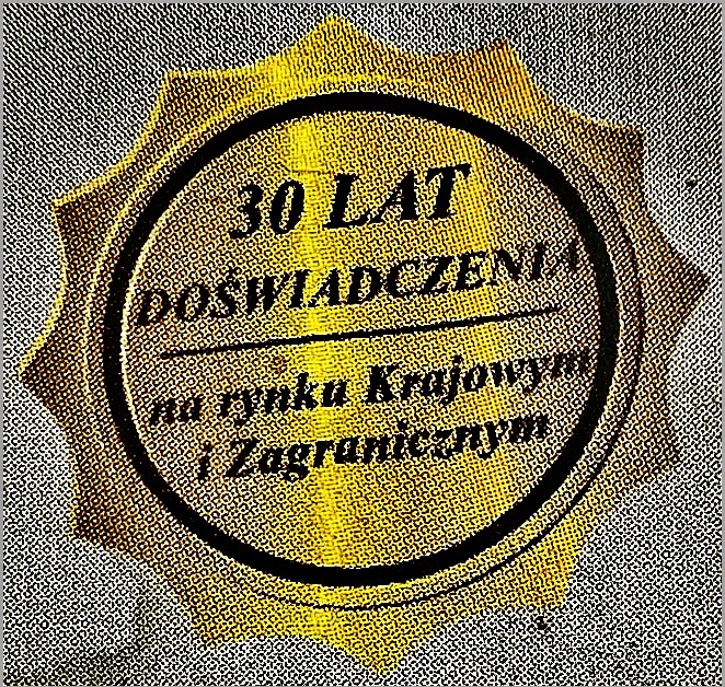 Złota rozeta z napisem '30 lat doświadczenia na rynku Krajowym i Zagranicznym' w czarnej obwódce.