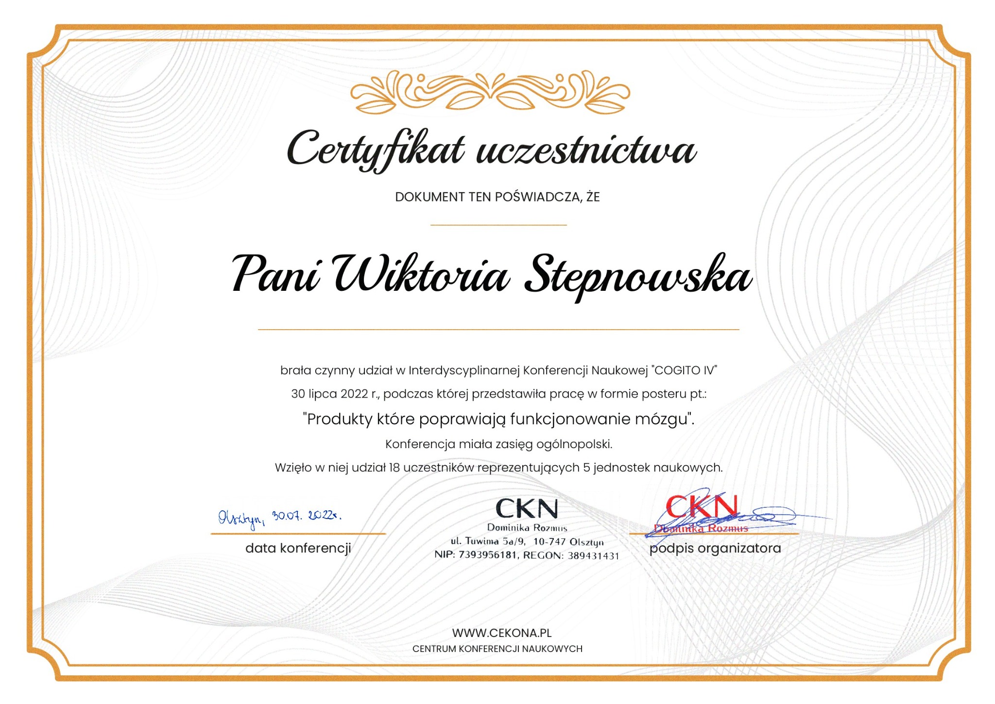 Certyfikat uczestnictwa w konferencji naukowej COGITO IV dla Pani Wiktorii Stepnowskiej, z datą 30 lipca 2022, podpisany przez Dominikę Rozmus z CKN.