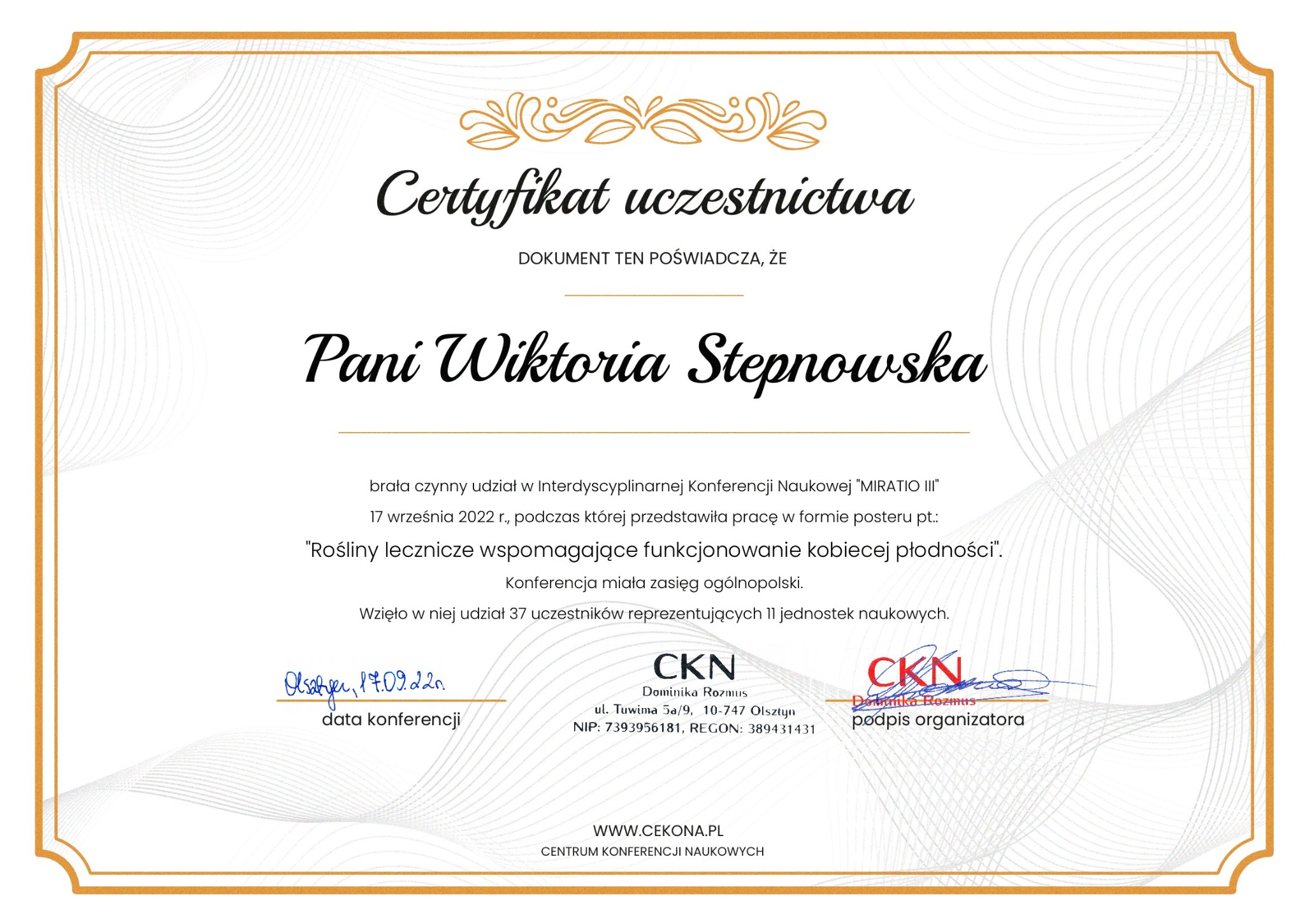 Certyfikat uczestnictwa w Interdyscyplinarnej Konferencji Naukowej MIRATIO III, dla Pani Wiktorii Stepnowskiej, dotyczący roślin leczniczych wspomagających funkcjonowanie kobiecej płodności.