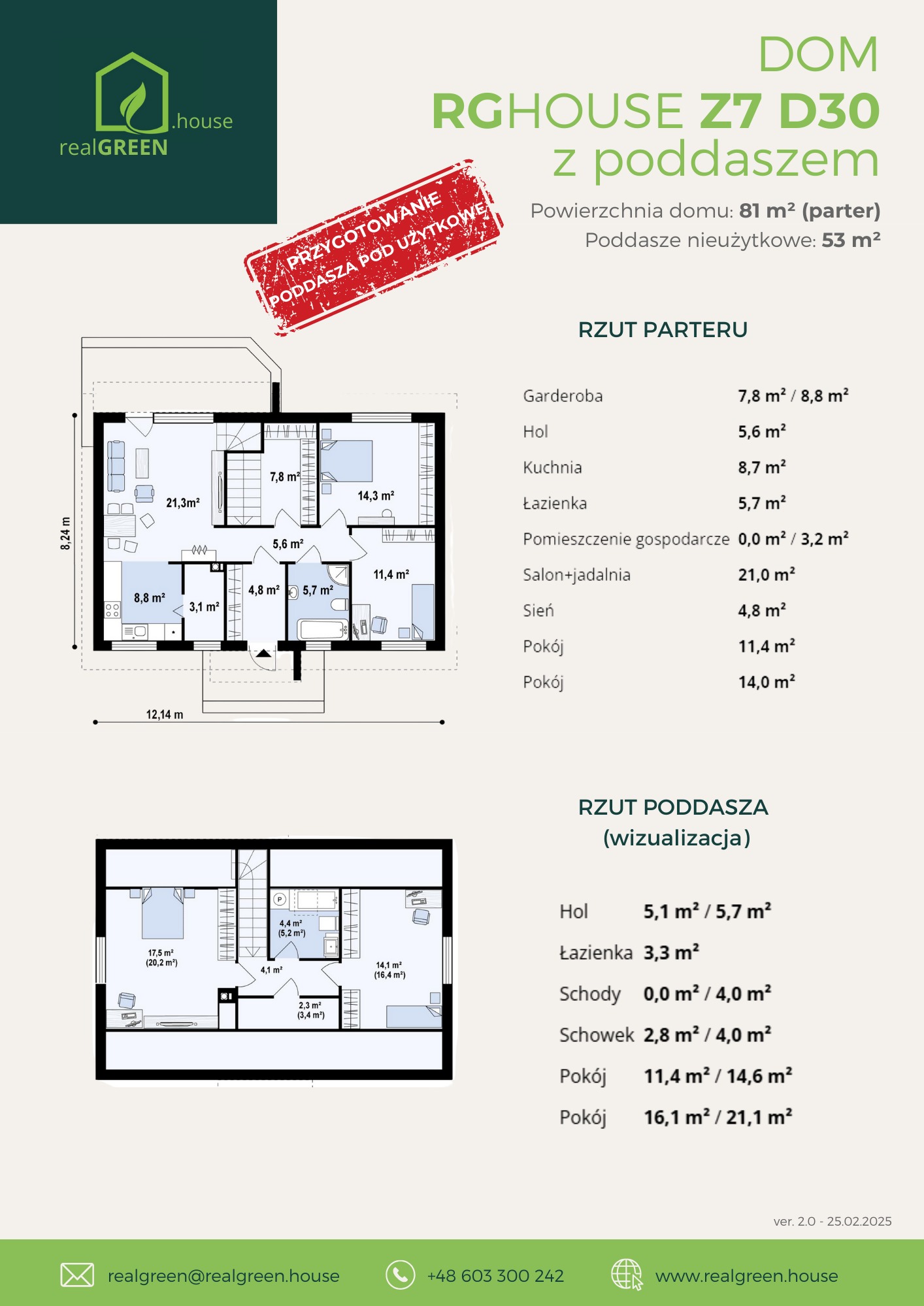 Rzut parteru i poddasza domu RGHOUSE Z7 D30 z poddaszem, z powierzchnią domu 81m2 (parter) i poddaszem nieużytkowym 53m2, z wyszczególnionymi wymiarami pomieszczeń.