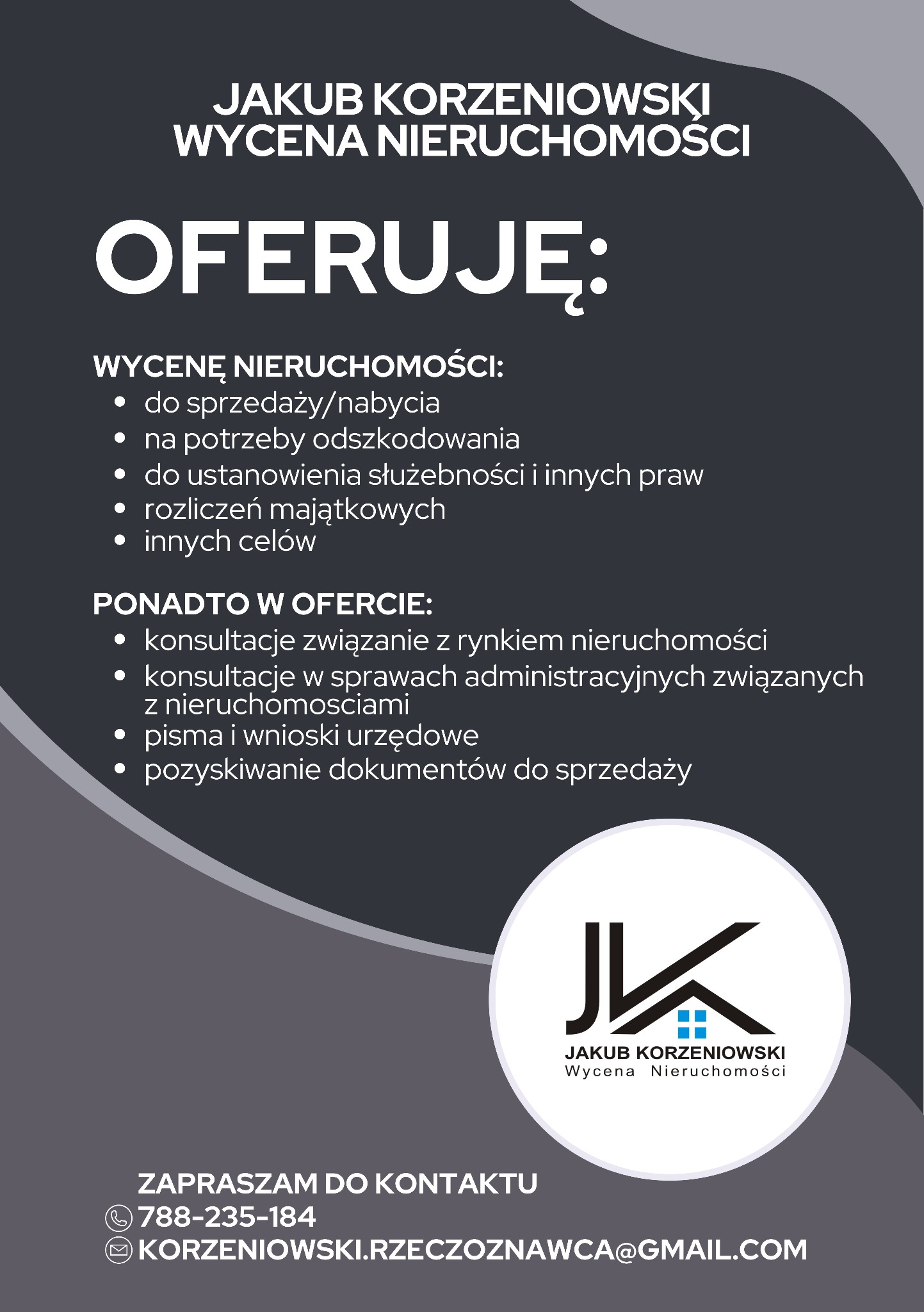 Grafika reklamowa rzeczoznawcy Jakuba Korzeniowskiego oferującego wycenę nieruchomości do sprzedaży, nabycia, odszkodowań, rozliczeń majątkowych i konsultacje związane z rynkiem nieruchomości.