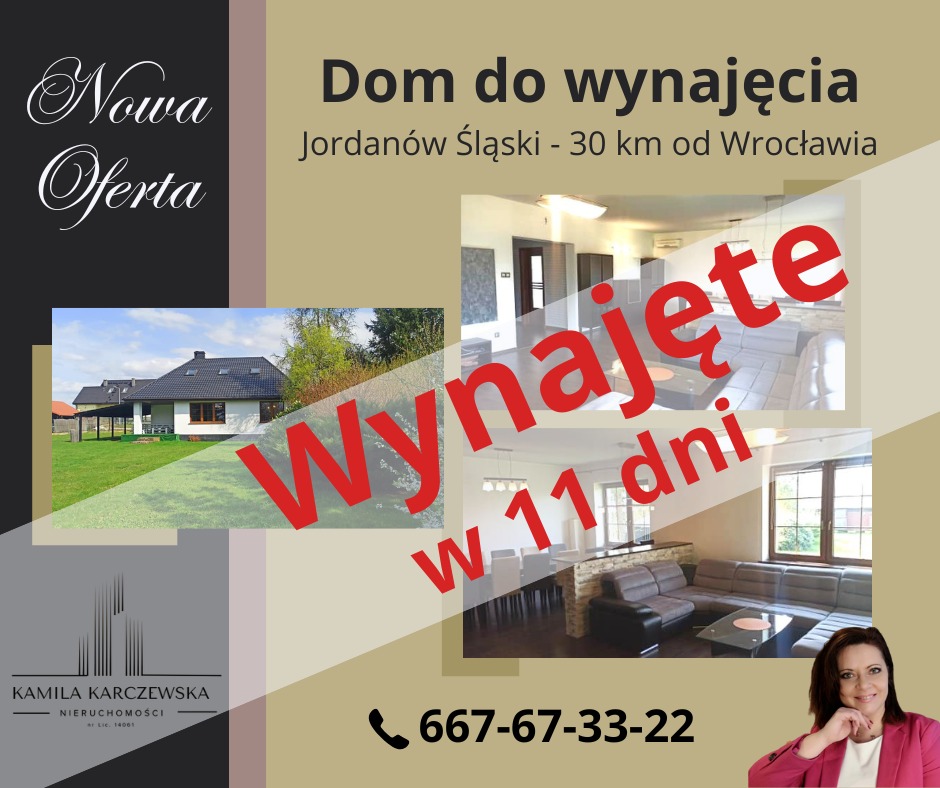 Ogłoszenie domu do wynajęcia w Jordanowie Śląskim, 30 km od Wrocławia, z informacją o wynajęciu w 11 dni, prezentujące zdjęcia domu z zewnątrz i wnętrza, logo agencji nieruchomości Kamila...