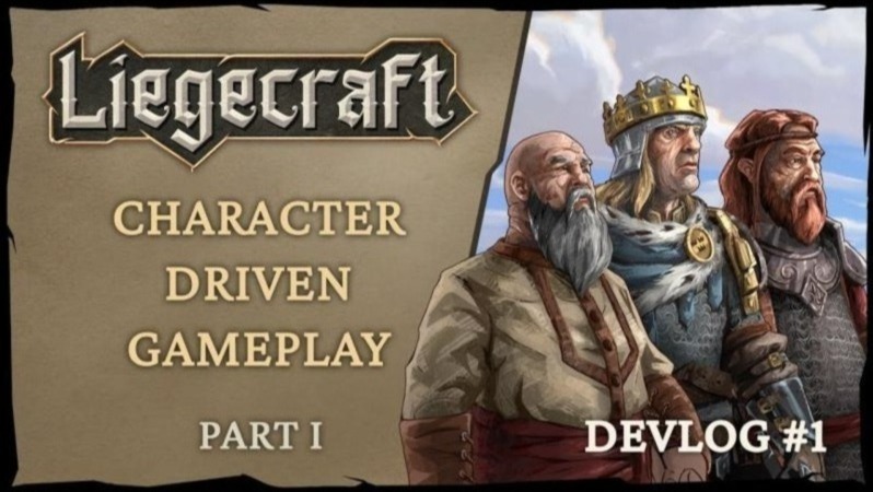 Grafika prezentująca grę Liegecraft z hasłem 'Character Driven Gameplay' i trzema postaciami w średniowiecznych strojach, w tym królem w koronie, jako kadr z devlogu #1.