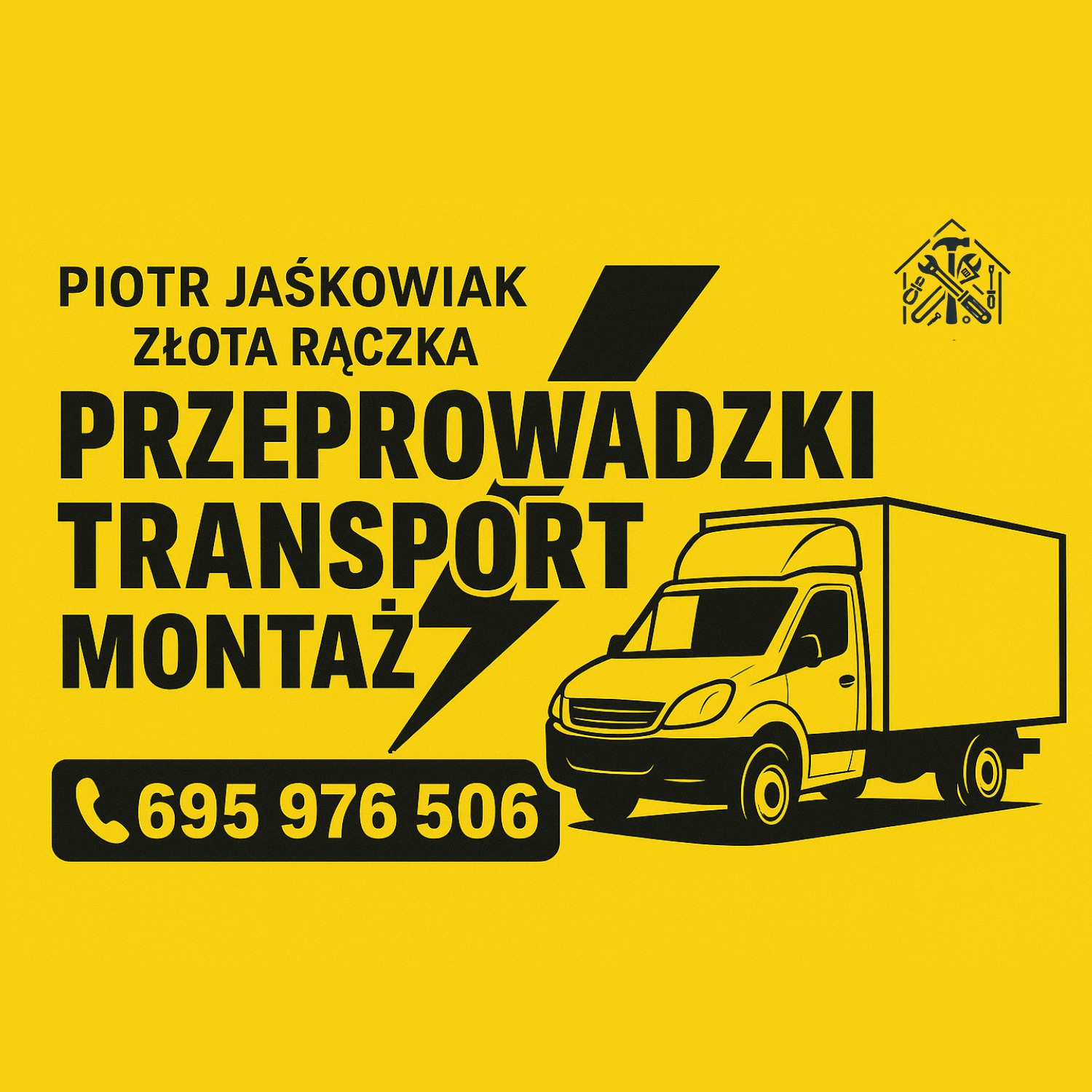 Żółte tło z czarnym tekstem 'Przeprowadzki Transport Montaż', grafiką ciężarówki i numerem telefonu. Oferta firmy 'Piotr Jaśkowiak Złota Rączka'.