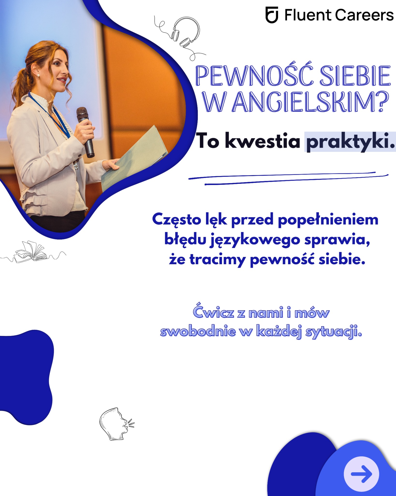 Kobieta w jasnej marynarce przemawia z mikrofonem, trzymając zielony folder, na tle plakatu z napisem 'Pewność siebie w angielskim? To kwestia praktyki.', logo firmy Fluent Careers w prawym górnym...