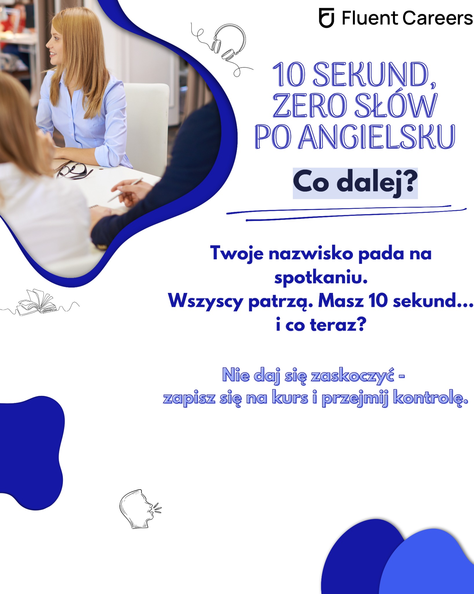 Grafika reklamowa z hasłem '10 sekund, zero słów po angielsku. Co dalej?' przedstawiająca fragment spotkania biznesowego z kobietą w jasnej bluzce w roli głównej.