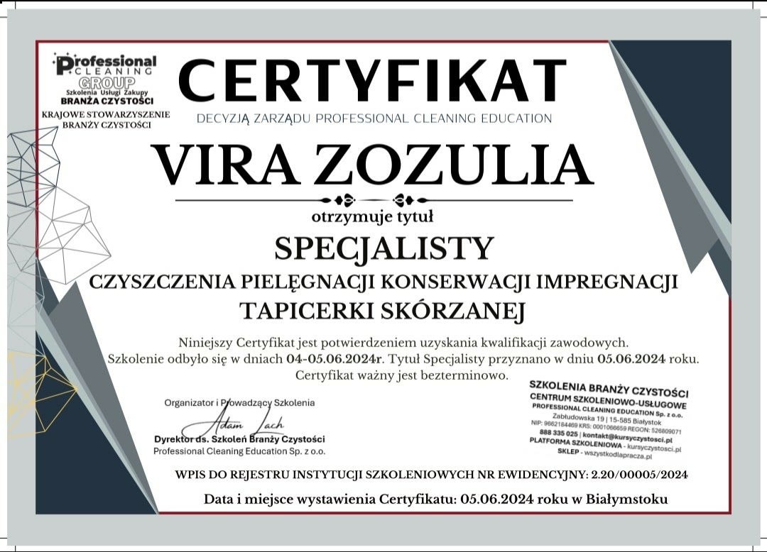 Certyfikat specjalisty czyszczenia, pielęgnacji, konserwacji i impregnacji tapicerki skórzanej, wystawiony przez Professional Cleaning Education dla Viry Zozuli, z datą 05.06.2024 i podpisem Adama...