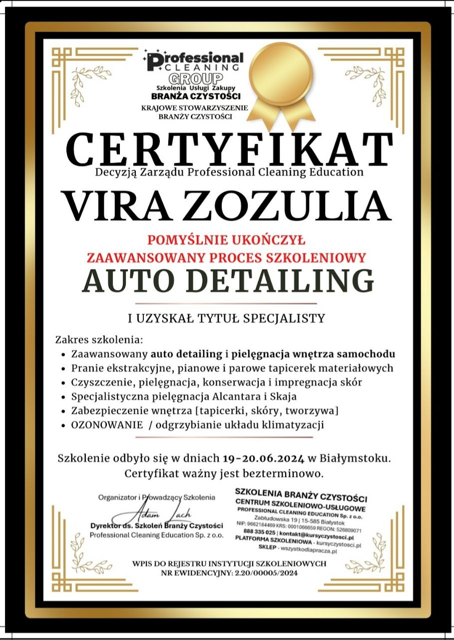 Certyfikat ukończenia zaawansowanego procesu szkoleniowego Auto Detailing, wydany przez Professional Cleaning Education dla Vira Zozulia, z zakresem szkolenia obejmującym pranie tapicerek...