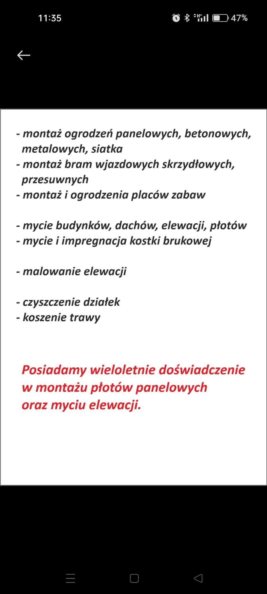 Lista usług firmy: montaż ogrodzeń (panelowych, betonowych, metalowych, siatki), montaż bram, mycie (budynków, dachów, elewacji, kostki brukowej), malowanie elewacji, czyszczenie działek, koszenie...