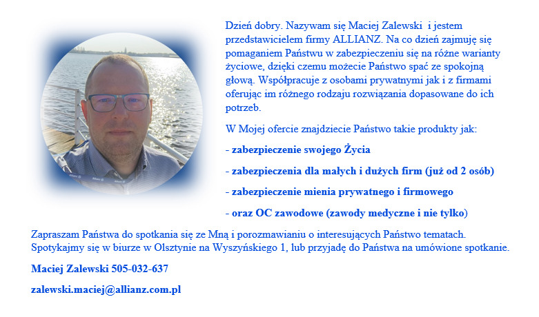 Zdjęcie Macieja Zalewskiego, przedstawiciela firmy Allianz, oferującego ubezpieczenia życiowe, firmowe, majątkowe i OC zawodowe, z danymi kontaktowymi.