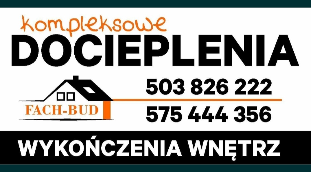 Reklama firmy Fach-Bud oferującej kompleksowe usługi, w tym ocieplenia i wykończenia wnętrz, z logo firmy w postaci domu i numerami telefonów.