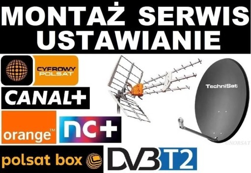 Grafika reklamowa z hasłami: Montaż, Serwis, Ustawianie, oraz logotypami platform cyfrowych: Cyfrowy Polsat, Canal+, Orange, nc+, Polsat Box i DVB-T2, obok anteny kierunkowej i satelitarnej TechniSat.