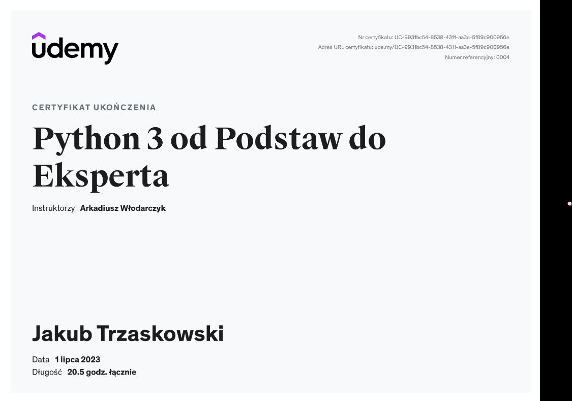 Certyfikat ukończenia kursu Python 3 od Podstaw do Eksperta na platformie Udemy, wystawiony dla Jakuba Trzaskowskiego, z datą 1 lipca 2023 i czasem trwania 20.5 godzin, zawierający logo Udemy...
