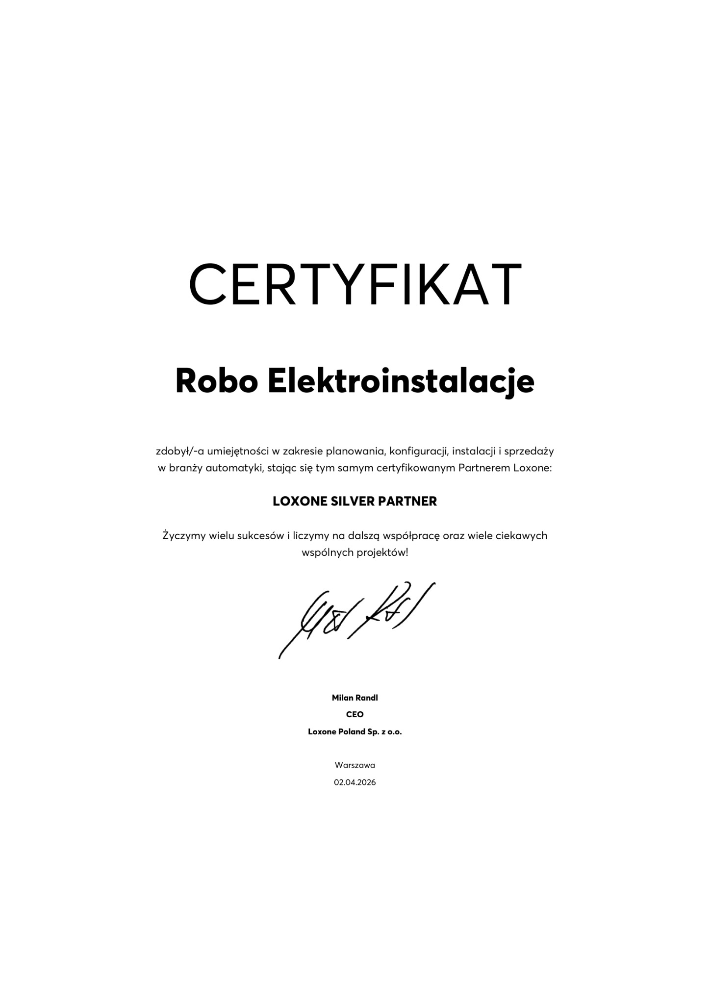 Biały certyfikat potwierdzający status 'LOXONE SILVER PARTNER' dla firmy Robo Elektroinstalacje, z datą 02.04.2026 i podpisem CEO Loxone Poland. Dokument podkreśla umiejętności w planowaniu...