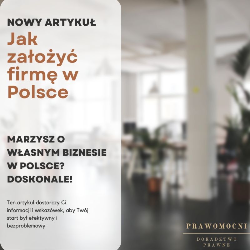 Grafika reklamowa artykułu 'Jak założyć firmę w Polsce' na tle rozmytego biura, z tekstem o marzeniach o własnym biznesie i logo 'PRAWOMOCNI DORADZTWO PRAWNE'.
