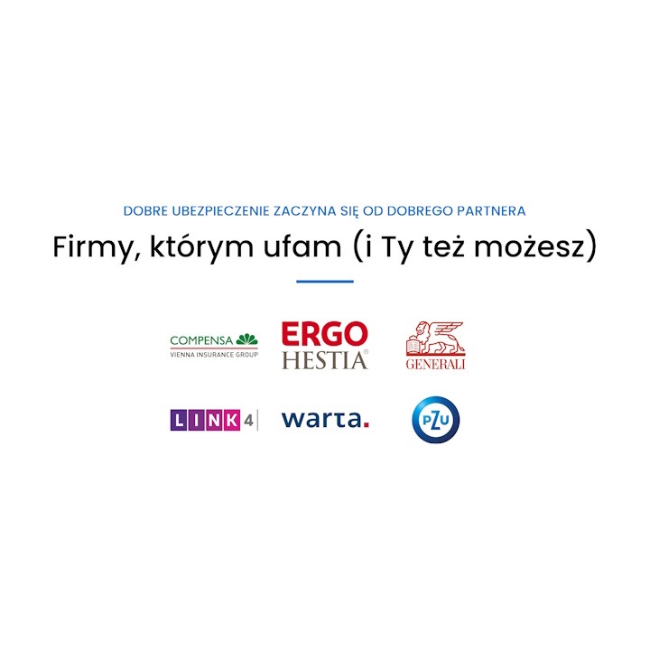 Logotypy firm ubezpieczeniowych Compensa, Ergo Hestia, Generali, Link4, Warta i PZU na białym tle z hasłem 'Dobre ubezpieczenie zaczyna się od dobrego partnera. Firmy, którym ufam (i Ty też możesz)'