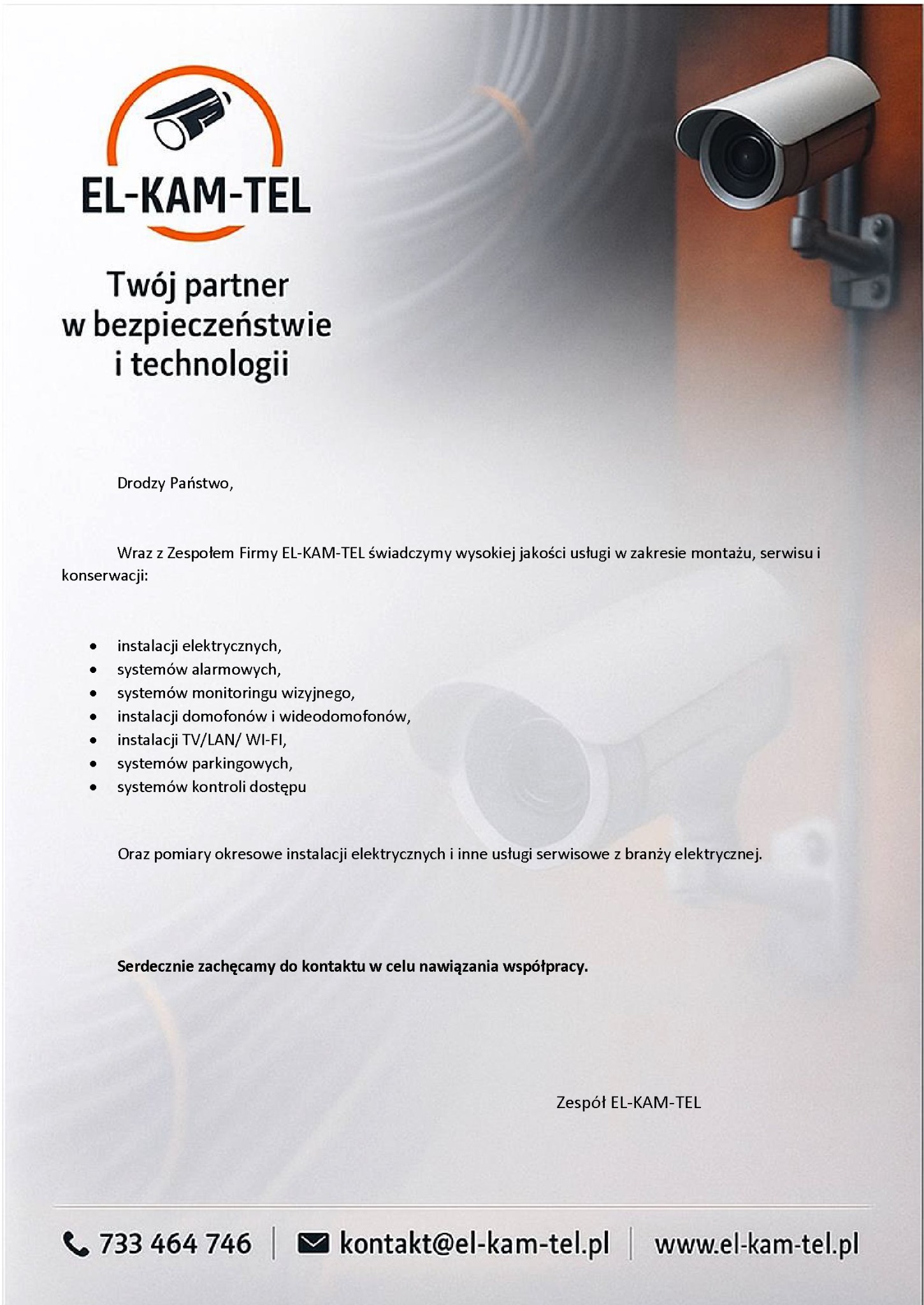 Kamera monitoringu na ścianie, logo firmy EL-KAM-TEL, oferta usług: instalacje elektryczne, alarmowe, domofony, monitoring, TV/LAN/Wi-Fi, kontrola dostępu, pomiary.