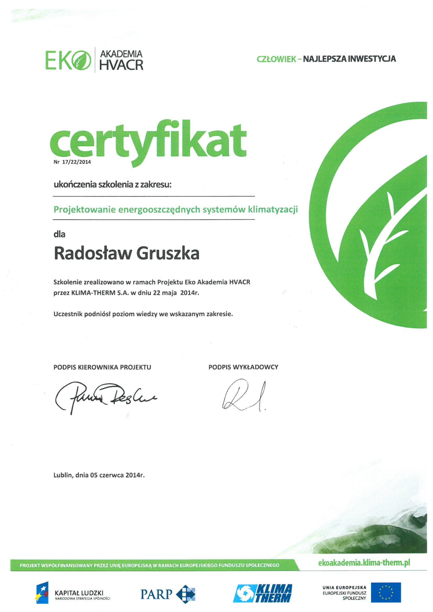 Certyfikat ukończenia szkolenia z projektowania energooszczędnych systemów klimatyzacji dla Radosława Gruszki, wydany przez Eko Akademia HVACR, 22 maja 2014.